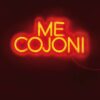 Insegna Luminosa Me Cojoni